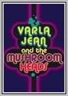 Varla Jean & the Mushroom Heads